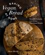 Shane Martin: Baking Vegan Bread at Home, Buch