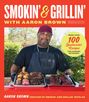 Aaron Brown: Smokin' and Grillin' with Aaron Brown, Buch