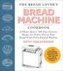 Beth Hensperger: The Bread Lover's Bread Machine Cookbook, Newly Updated and Expanded, Buch