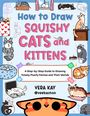 Vera Kay: How to Draw Squishy Cats and Kittens, Buch