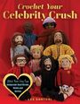 Lee Sartori: Crochet Your Celebrity Crush, Buch