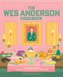 Michelle Anderson: The Wes Anderson Cookbook, Buch
