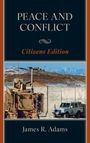 James R Adams: Peace and Conflict, Buch