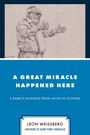 Leon Weissberg: A Great Miracle Happened Here, Buch