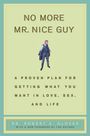 Robert A. Glover: No More MR Nice Guy: A Proven Plan for Getting What You Want in Love, Sex, and Life, Buch