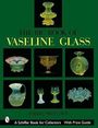 Barrie Skelcher: The Big Book of Vaseline Glass, Buch