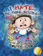 Timothy Young: I Hate Picture Books!: 10th Anniversary Edition, Buch