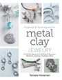 Tamara Honaman: Projects and Techniques for Metal Clay Jewelry, Buch