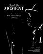 Joseph A Rosen: Inside the Moment, Buch