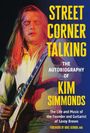 Kim Simmonds: Street Corner Talking, the Autobiography of Kim Simmonds, Buch