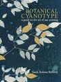 Sarah Bourne Rafferty: Botanical Cyanotype, Buch