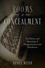 "Rooms of Concealment. The History and Hauntings of Disappointment and Punishment. Daniel Meyer." Dunkles Treppenhaus.