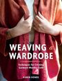 "Weaving a Wardrobe: Techniques for Creating Garment-Worthy Cloth" von Karen Donde. Hände halten ein rotes gewebtes Tuch.