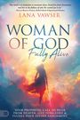 Lana Vawser: Woman of God, Fully Alive, Buch