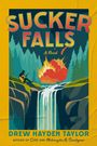"Sucker Falls: A Novel" von Drew Hayden Taylor. Silhouette spielt Gitarre am Wasserfall, Explosion im Hintergrund, Wald.