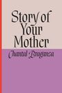 Chantal Braganza: Story of Your Mother, Buch