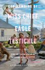 Kent Monkman: The Memoirs of Miss Chief Eagle Testickle: Vol. 2, Buch