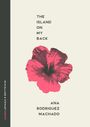 Ana Rodriguez Machado: The Island on My Back, Buch