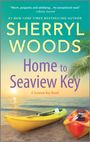 Sherryl Woods: Home to Seaview Key, Buch