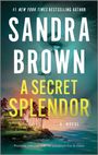 Sandra Brown: A Secret Splendor, Buch