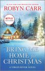 Robyn Carr: Bring Me Home for Christmas, Buch