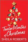 Sheila Roberts: The Twelve Months of Christmas, Buch