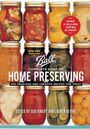 : Ball Complete Book of Home Preserving, Buch