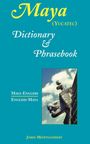 John Montgomery: Maya-English/English-Maya Dictionary and Phrasebook, Buch