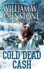 William W Johnstone: Cold Dead Cash, Buch