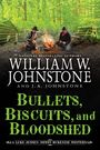 William W Johnstone: Bullets, Biscuits, and Bloodshed, Buch