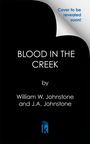 "Cover to be revealed soon!", Titel "BLOOD IN THE CREEK", Autoren "William W. Johnstone und J.A. Johnstone", Logo mit Buch und "k".