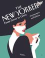 "The New Yorker: From Cover to Cover. Françoise Mouly, Introduction by David Remnick." Illustration: Frau mit Hut hält ein Magazin.