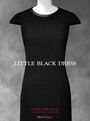 Text: 
"LITTLE BLACK DRESS" 
andere Informationen: 
Schlichtes, schwarzes, ärmelloses Kleid, Modelbüste.