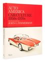 Buchtitel: "AUTO AMERICA CAR CULTURE 1950s-1970s", Fotografien von John G. Zimmerman, zeigt ein rotes Retro-Auto.