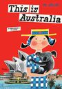 „This is Australia“, „A Children’s Classic“ auf rotem Hintergrund. Illustration eines Mädchens mit Koala vor dem Opernhaus.