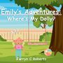 Tarryn C Roberts: Emily's Adventures, Buch