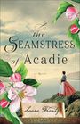 Laura Frantz: The Seamstress of Acadie, Buch