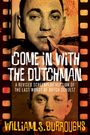 William S Burroughs: Come in with the Dutchman, Buch