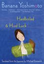 Banana Yoshimoto: Hardboiled & Hard Luck, Buch