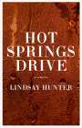 Hunter Lindsay: Hot Springs Drive, Buch