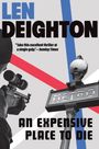 Len Deighton: An Expensive Place to Die, Buch