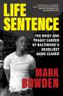Mark Bowden: Life Sentence, Buch