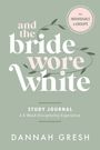 „and the bride wore white. STUDY JOURNAL. A 4-Week Discipleship Experience. For INDIVIDUALS & GROUPS.“ Blätterdekor.