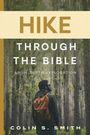 Colin S Smith: Hike Through the Bible, Buch