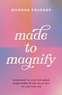 Morgan Krueger: Made to Magnify, Buch