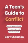 Gary Chapman: A Teen's Guide to Conflict, Buch