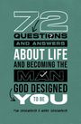 "72 Questions and Answers About Life and Becoming the Man God Designed You to Be. Tim Shoemaker & Mark Shoemaker."