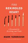 Mark Yarbrough: The Rekindled Heart, Buch