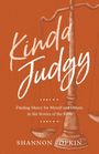 Text: "Kinda Judgy. Finding Mercy for Myself and Others in Six Stories of the Bible. Shannon Popkin." Hintergrund: Waage.