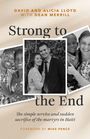 "David and Alicia Lloyd with Dean Merrill", "Strong to the End", "The simple service and sudden sacrifice of the martyrs in Haiti". Coverfoto mit lächelnden Menschen.